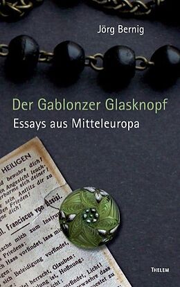 Kartonierter Einband Der Gablonzer Glasknopf von Jörg Bernig