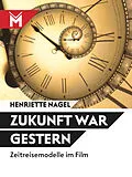 E-Book (epub) Zukunft war gestern von Henriette Nagel