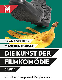 Kartonierter Einband Die Kunst der Filmkomödie von Franz Stadler, Manfred Hobsch