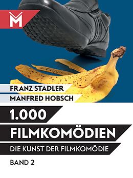Kartonierter Einband Die Kunst der Filmkomödie von Franz Stadler, Manfred Hobsch