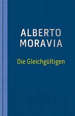 E-Book (epub) Die Gleichgültigen von Alberto Moravia