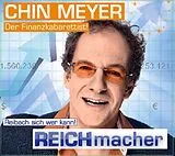 Chin Meyer CD Reichmacher!
