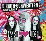 D'Raith-Schwestern & Da Blaime CD Hart Aber Herzlich