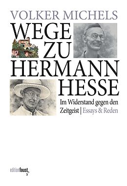 Fester Einband Wege zu Hermann Hesse. Im Widerstand gegen den Zeitgeist von Volker Michels