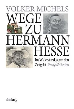 E-Book (epub) Wege zu Hermann Hesse. Im Widerstand gegen den Zeitgeist von Volker Michels