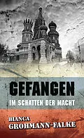 E-Book (epub) Gefangen von Bianca Grohmann-Falke