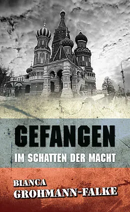 E-Book (epub) Gefangen von Bianca Grohmann-Falke