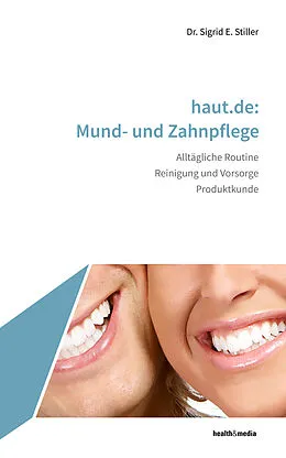 E-Book (epub) haut.de: Zahn- und Mundpflege von Sigrid E. Stiller
