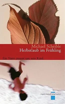 E-Book (epub) Herbstlaub im Frühling von Michael Scheible