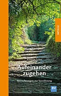 E-Book (epub) Aufeinander zugehen von Wilhelm Leber