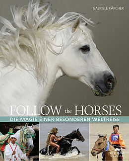 Fester Einband Follow the horses von Gabriele Kärcher