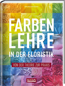 Fester Einband Farbenlehre in in der Floristik von Karl-Michael Haake