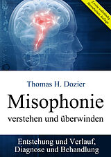 Kartonierter Einband Misophonie verstehen und überwinden von Thomas H. Dozier