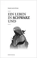 E-Book (epub) Ein Leben in Schwarz und Weiß von Ismail Kayapnar