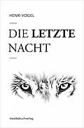 E-Book (epub) Die letzte Nacht von Henri Vogel