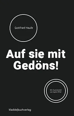 E-Book (epub) Auf sie mit Gedöns! von Gottfried Haufe, Agnes Ofner