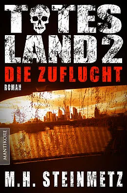 E-Book (epub) Totes Land 2 - Die Zuflucht von M.H. Steinmetz