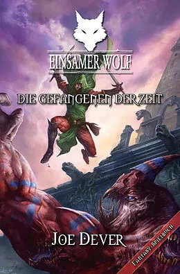 E-Book (epub) Einsamer Wolf 11 - Die Gefangenen der Zeit von Joe Dever
