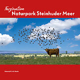 Fester Einband Faszination Naturpark Steinhuder Meer von Heinrich Hecht