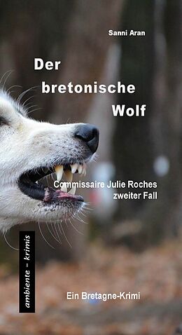 Kartonierter Einband Der bretonische Wolf von Sanni Aran