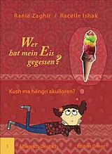 Geheftet Wer hat mein Eis gegessen? (Albanisch-Deutsch) von Rania Zaghir