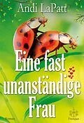 E-Book (epub) Eine fast unanständige Frau von Andi LaPatt