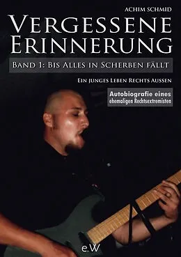 E-Book (epub) Vergessene Erinnerung - Bis Alles in Scherben fällt von Achim Schmid