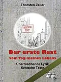 E-Book (epub) Der erste Rest vom Tag meines Lebens von Thorsten Zeller