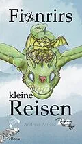 E-Book (epub) Fionrirs kleine Reisen von Andreas Arnold, Yannick Di Mari, Regina Beatrix Rumpel
