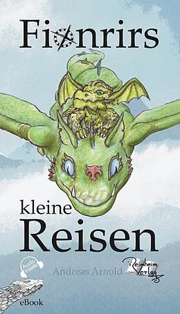 E-Book (epub) Fionrirs kleine Reisen von Andreas Arnold, Yannick Di Mari, Regina Beatrix Rumpel