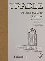 Fester Einband CRADLE Buch: Konstruktiver Holzbau von 