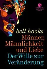 E-Book (epub) Männer, Männlichkeit und Liebe von bell hooks