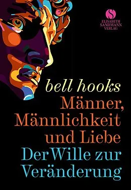 E-Book (epub) Männer, Männlichkeit und Liebe von bell hooks