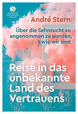 Fester Einband Reise in das unbekannte Land des Vertrauens von André Stern