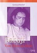 E-Book (epub) Babaji - Von Herz zu Herz von Gertraud Reichel