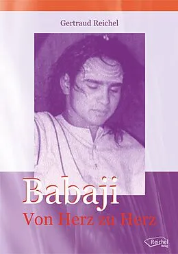 E-Book (epub) Babaji - Von Herz zu Herz von Gertraud Reichel