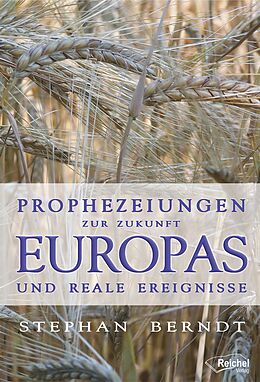 E-Book (epub) Prophezeiungen zur Zukunft Europas und reale Ereignisse von Stephan Berndt