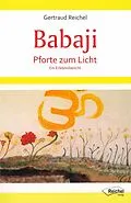 E-Book (epub) Babaji - Pforte zum Licht von Gertraud Reichel