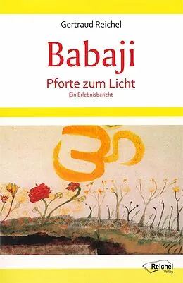 E-Book (epub) Babaji - Pforte zum Licht von Gertraud Reichel