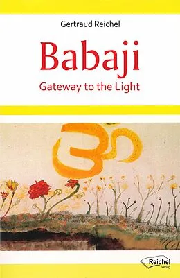E-Book (epub) Babaji - Gateway to the Light von Gertraud Reichel