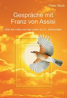 E-Book (epub) Gespräche mit Franz von Assisi von Peter Beck