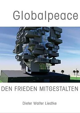 E-Book (epub) Globalpeace von Dieter Walter Liedtke