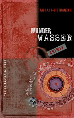 E-Book (pdf) Tambach-Dietharzer Wunderwasser-Krimis von Dietmar Füssel, Jürgen Edelmayer, Kai-Uwe Brodersen