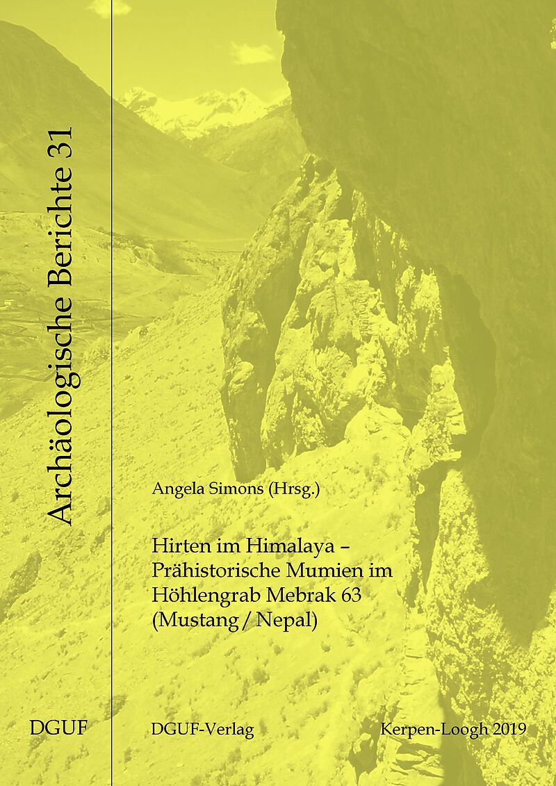 Hirten im Himalaya  Prähistorische Mumien im Höhlengrab Mebrak 63 (Mustang/Nepal)
