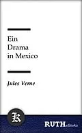E-Book (epub) Ein Drama in Mexico von Jules Verne