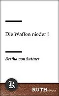 E-Book (epub) Die Waffen nieder! von Bertha Von Suttner