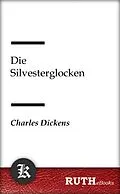 E-Book (epub) Die Silvesterglocken von Charles Dickens