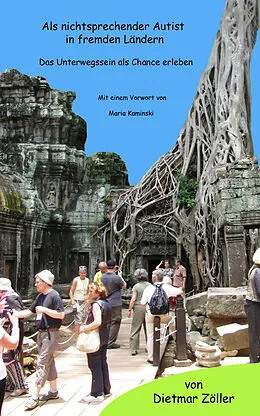 E-Book (epub) Als nichtsprechender Autist Als nichtsprechender Autist in fremden Ländern von Dietmar Zöller