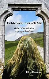 E-Book (epub) Entdecken, wer ich bin von Elkie Kammer