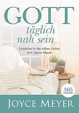 Fester Einband Gott täglich nah sein von Joyce Meyer